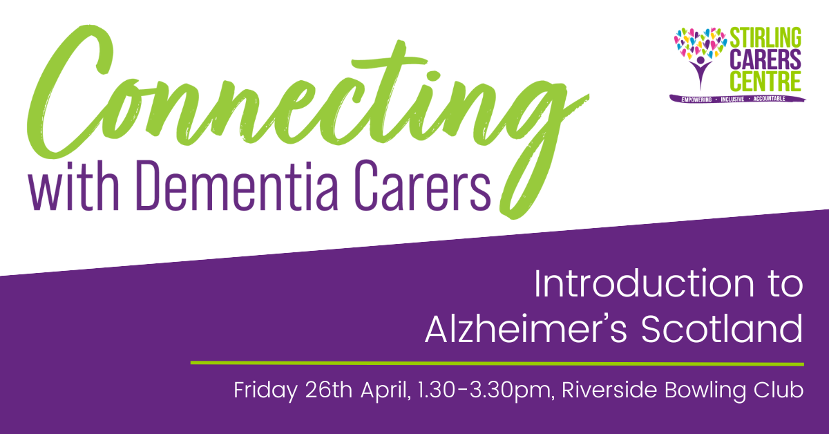 Remove all quotation marksText graphic with Connecting with Dementia Carers and event details for an introduction to Alzheimer’s Scotland.