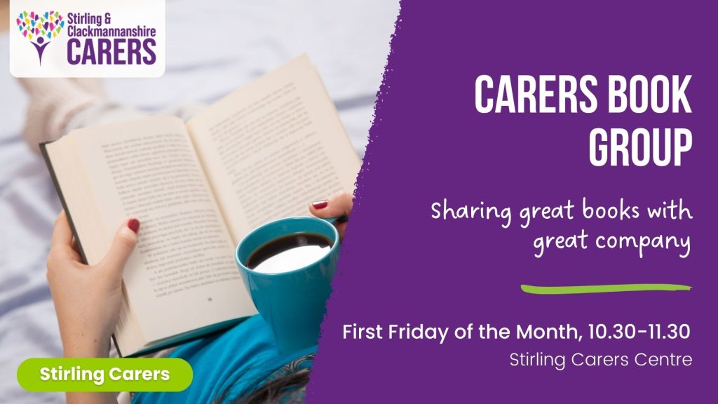 A person sits reading a book whilst holding a blue mug, with text promoting a carers' book group at Stirling Carers Centre.