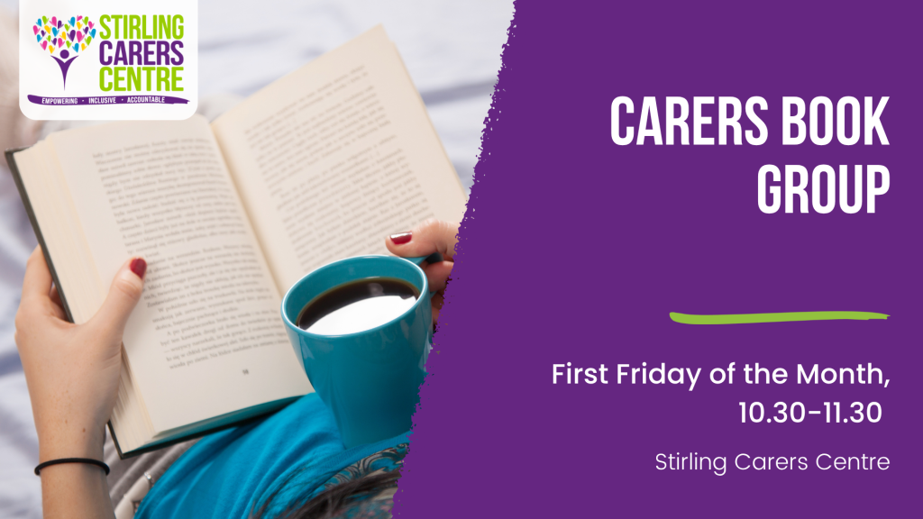 Person holding an open book and blue mug, with overlay text promoting a Carers Book Group at Stirling Carers Centre.