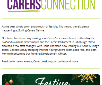 A newsletter from Stirling Carers Centre featuring festive decorations and details about upcoming events and news updates.