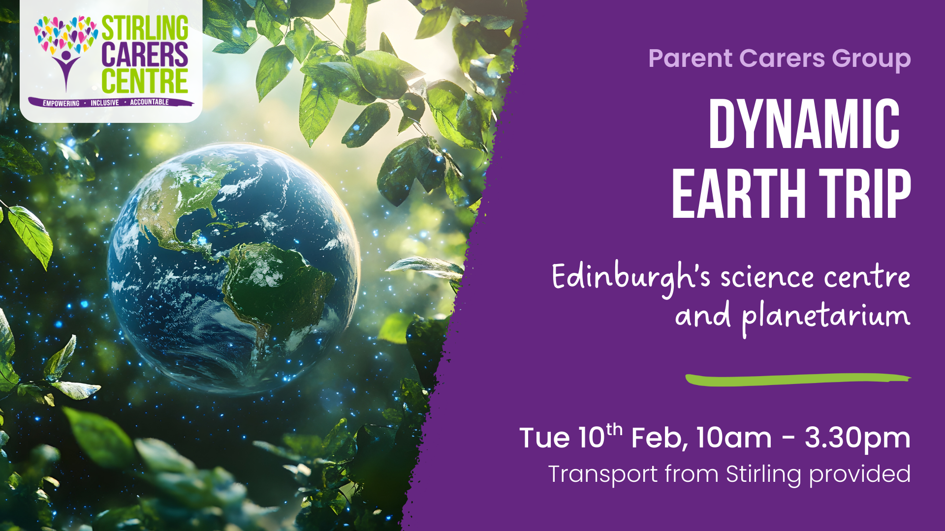 Dynamic Earth Poster advertising a Dynamic Earth trip, featuring an image of Earth and event details for Stirling Carers Centre on 10th Feb.