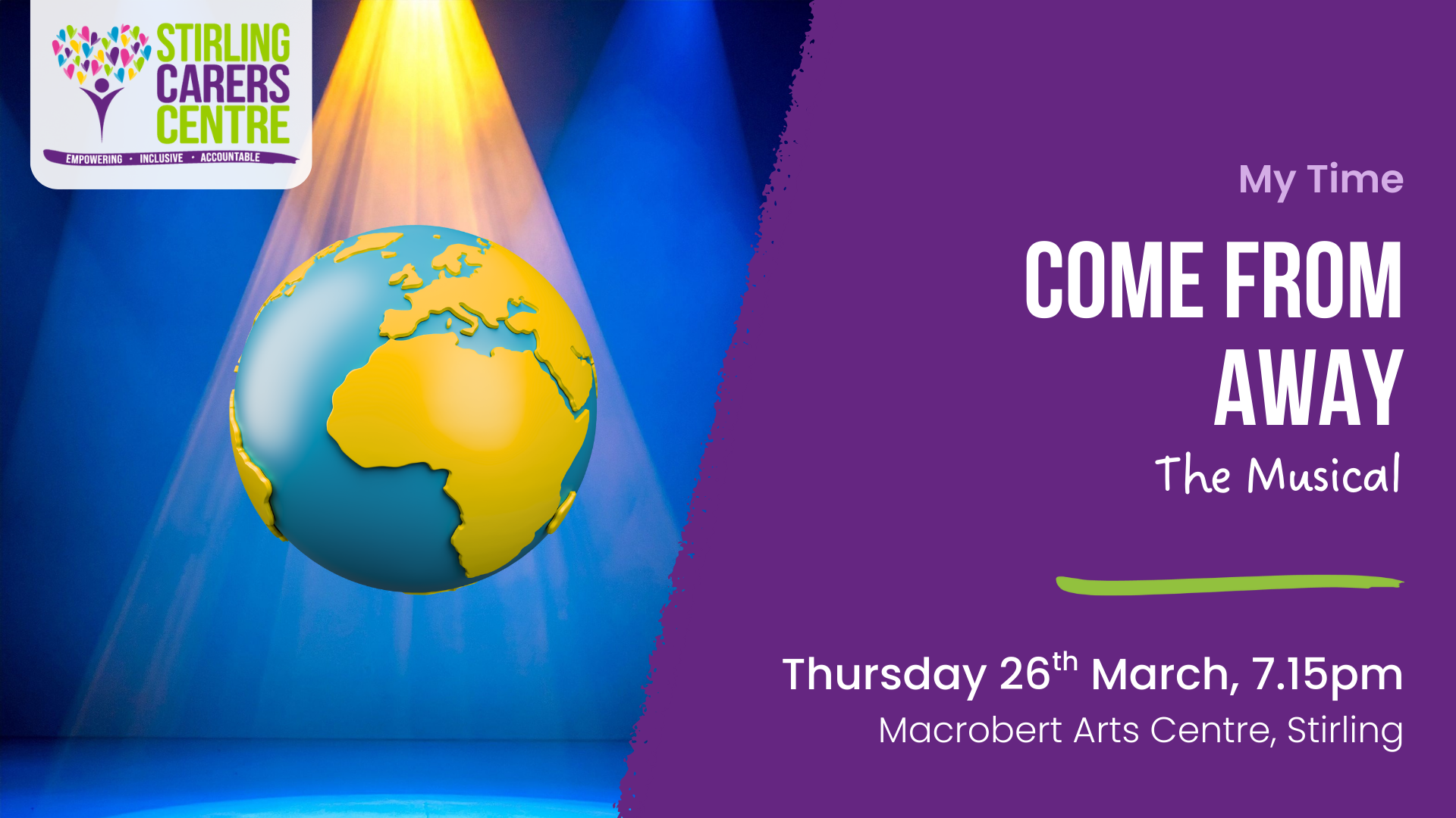 A spotlight illuminates a globe as text advertises Come From Away at Macrobert Arts Centre on March 26 at 7:15pm.