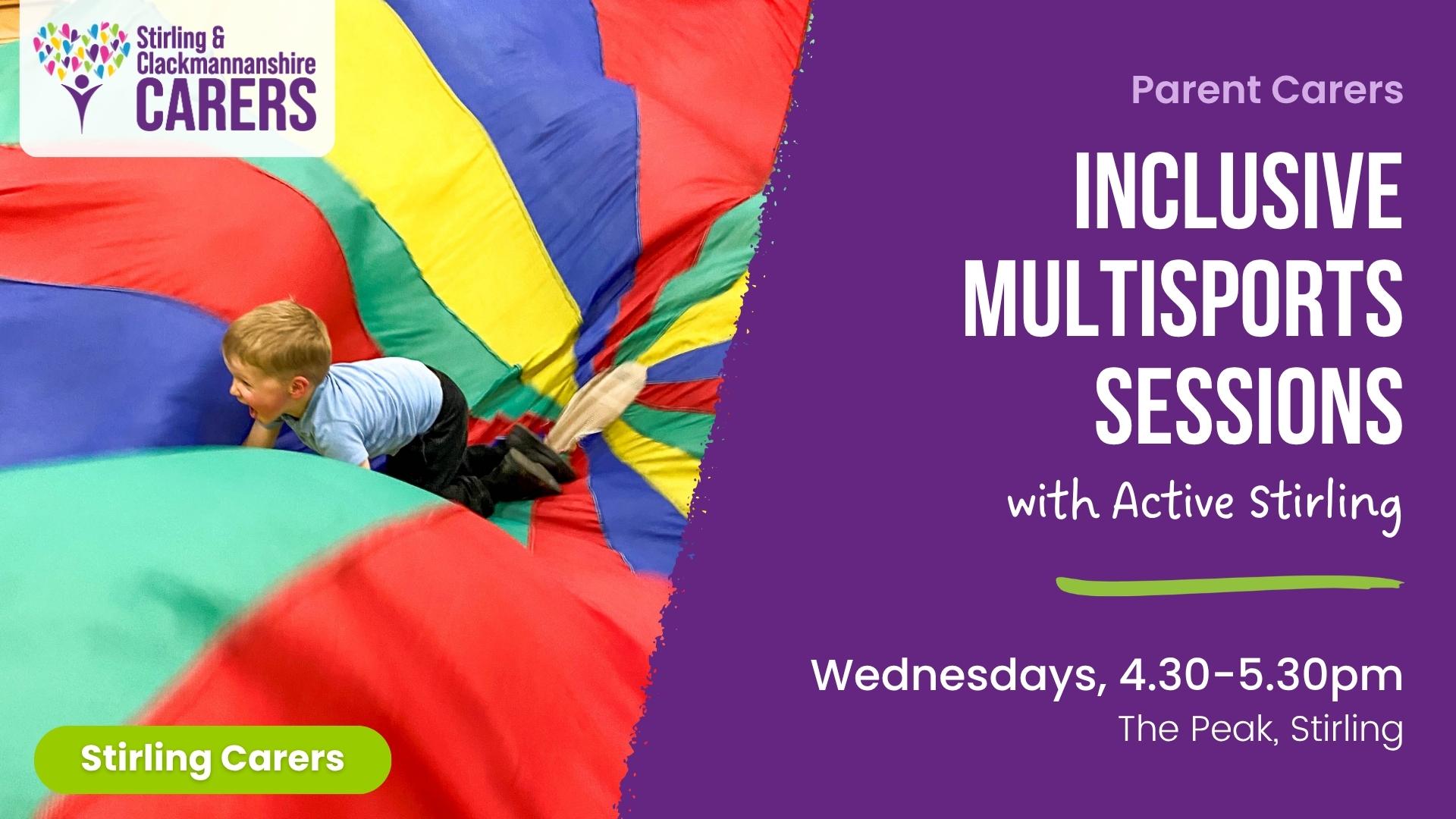A child plays on a vibrant parachute as text promotes inclusive multisports sessions for parent carers in Stirling.