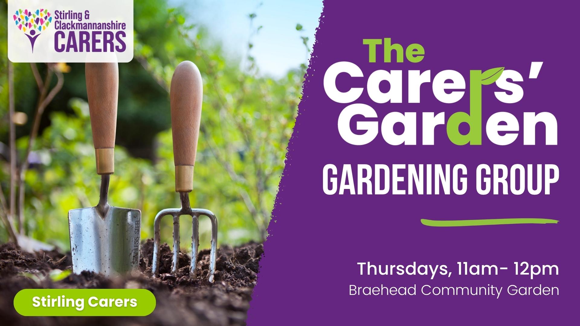 A trowel and fork rest in soil alongside text reading The Carers' Garden, Thursdays 11am–12pm, Braehead Community Garden.