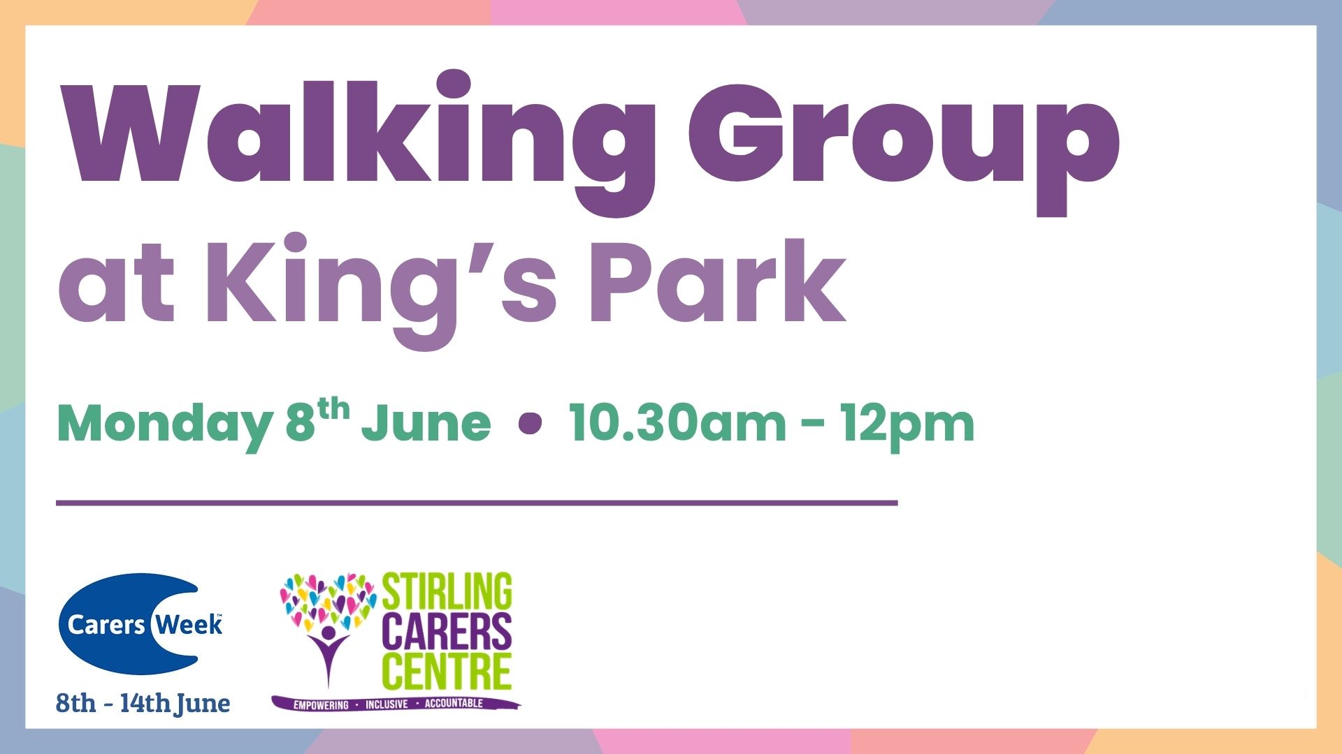Walking Group at King’s Park, Monday 8th June, 10:30am–12pm, with Stirling Carers Centre and Carers Week logo displayed.