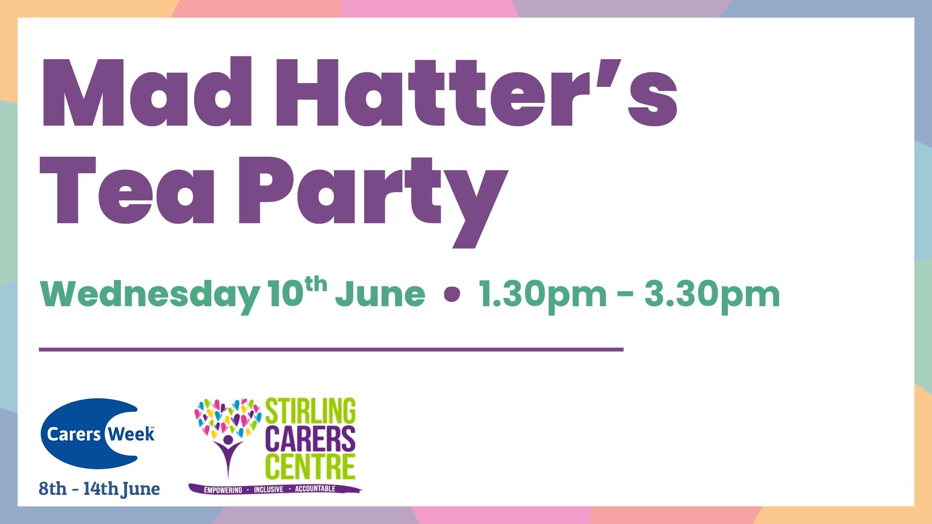 Mad Hatter’s Tea Party event on 10 June from 1:30pm to 3:30pm, hosted by Stirling Carers Centre for Carers Week.