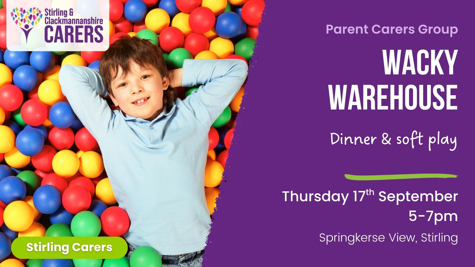 A smiling boy lies in a colourful ball pit, with event details for the Wacky Warehouse Parent Carers Group displayed on the right.