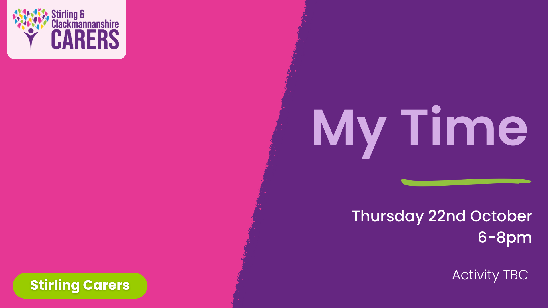 Event poster featuring the words My Time with date and time details, Stirling Carers logo, and a purple and pink gradient background. Thursday 21st October, 6-8pm. Activity TBC