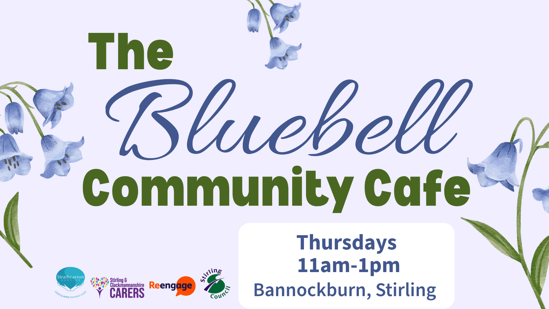 A poster displays information for The Bluebell Community Café in Bannockburn, Stirling, which takes place every Thursday from 11am to 1pm.
